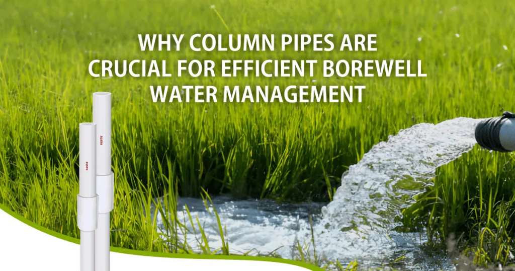 Why-Column-Pipes-Are-Crucial-for-Efficient-Borewell-Water-Management-1-1024x538